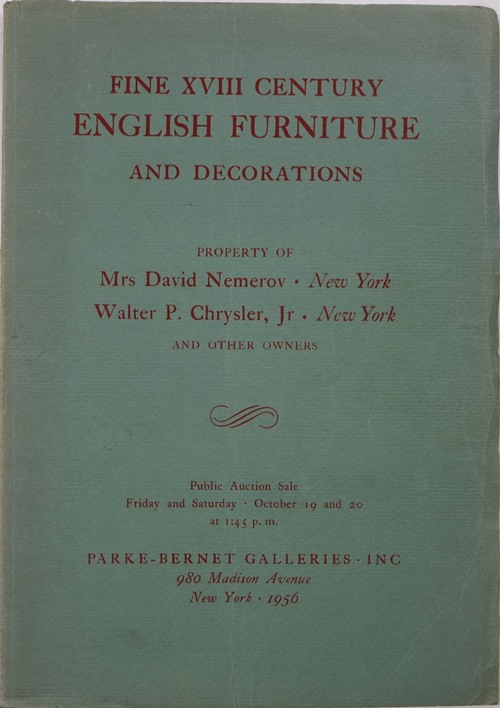Fine XVIII Century English Furniture and Decorations, Property of Mrs. David Nemerov, Walter P. Chrysler, Jr, and Other Owners, Sale 1700, October 19 and 20, 1956