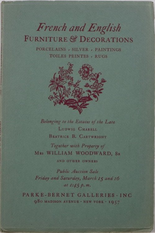 French and English Furniture & Decorations, Porcelains, Silver, Paintings, Toiles Peintes, Rugs, Belonging to the Estates of the Late Ludwig Charell, Beatrice B. Cartwright, et al, Sale 1742, March 15 and 16, 1957