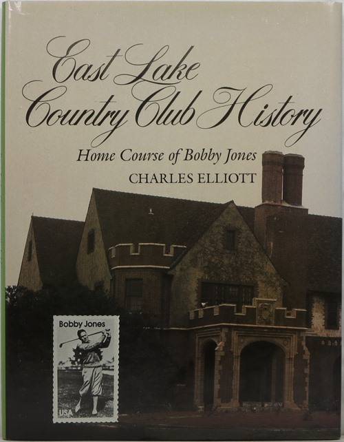 East Lake Country Club History: Home Course of Bobby Jones