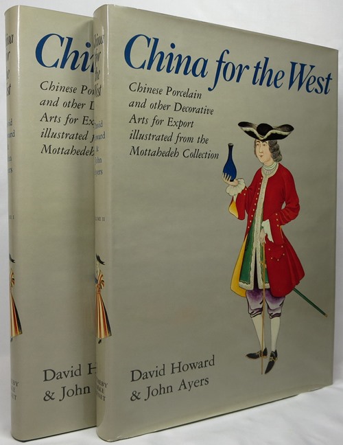 Image for China for the West: Chinese Porcelain and Other Decorative Arts for Export Illustrated from the Mottahedeh Collection China for the West: Chinese Porcelain and Other Decorative Arts for Export Illustrated from the Mottahedeh Collection