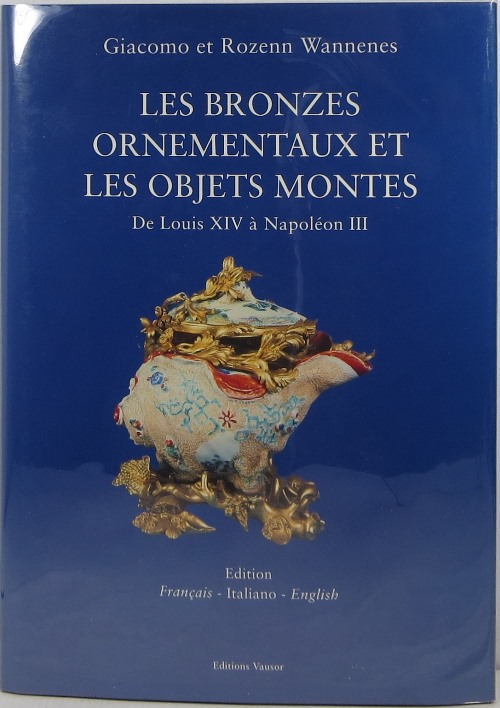 Ornamental Bronzes and 'Objets Montes': From Louis XIV to Napoleon III