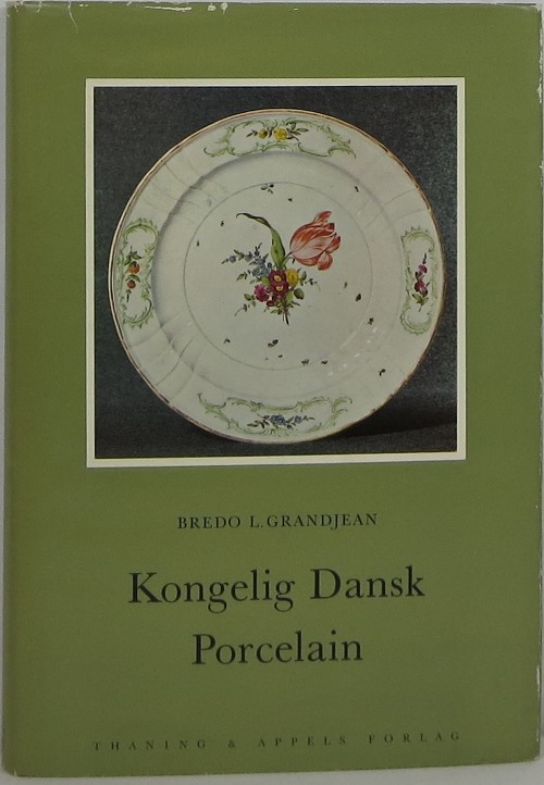Kongelig Dansk Porcelain 1775-1884