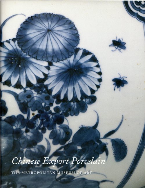 Chinese Export Porcelain (The Metropolitan Museum of Art Bulletin: Winter 2003, Volume LX, Number 3)