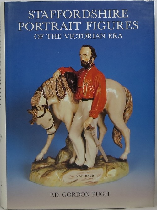 Staffordshire Portrait Figures and Allied Subjects of the Victorian Era including the Definitive Catalogue