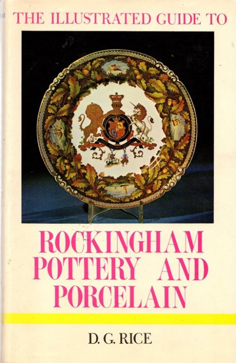 The Illustrated Guide to Rockingham Pottery and Porcelain