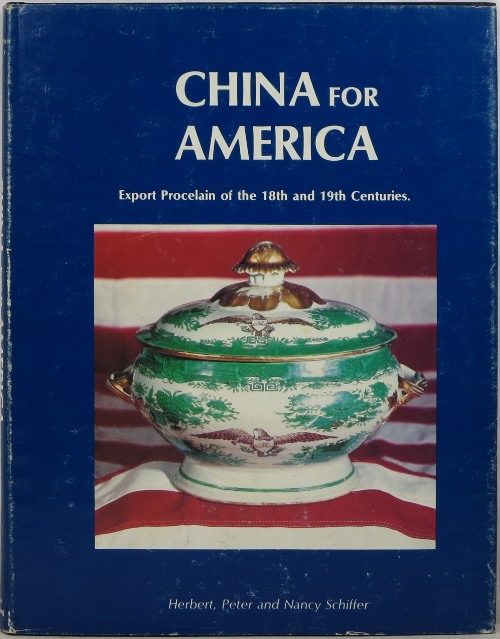 China for America: Export Porcelain of the 18th and 19th Centuries