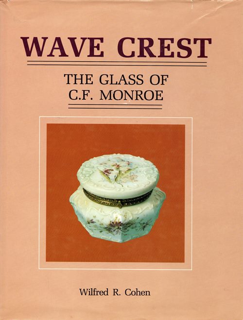 Wave Crest: The Glass of C. F. Monroe