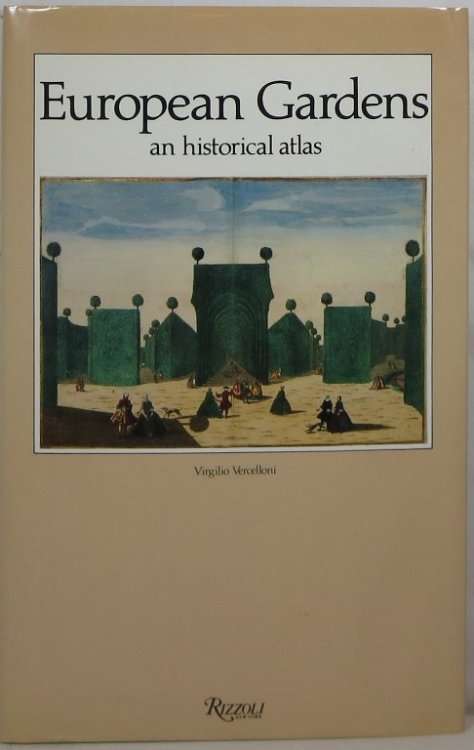 European Gardens: An Historical Atlas