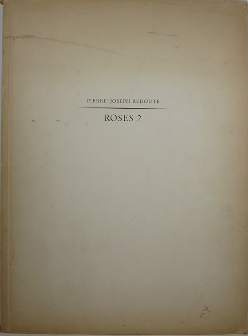 Pierre-Joseph Redoute: Roses 2