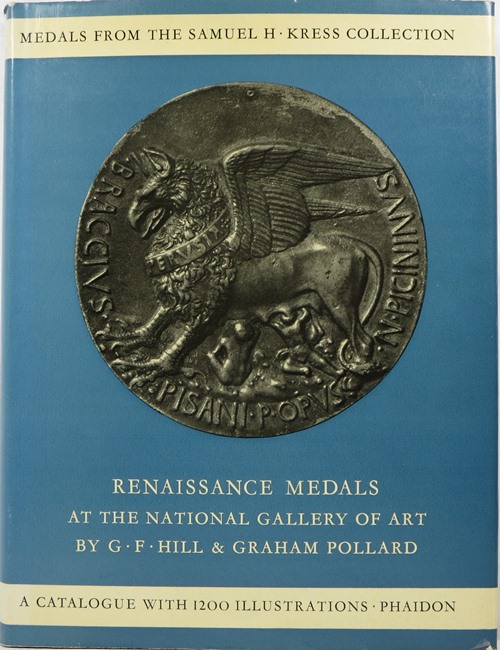 Renaissance Medals from the Samuel H. Kress Collection at the National Gallery of Art: Based on the Catalogue of Renaissance Medals in the Gustave Dreyfus Collection