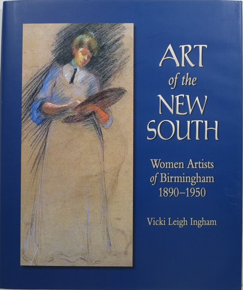 Art of the New South: Women Artists of Birmingham 1890-1950