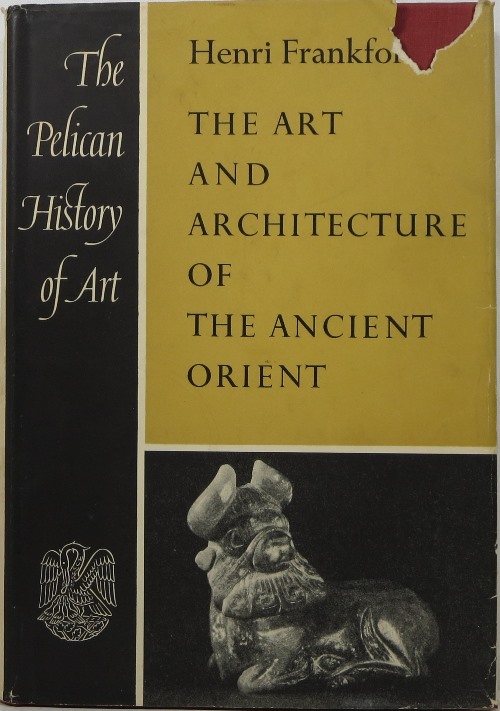 The Art and Architecture of the Ancient Orient