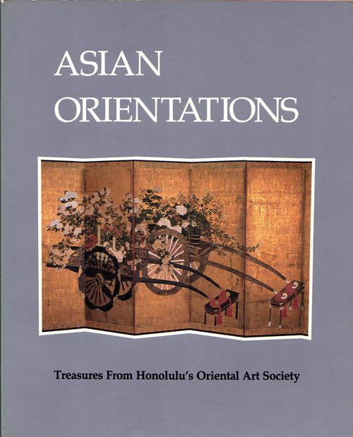 Asian Orientations: Treasures from Honolulu's Oriental Art Society