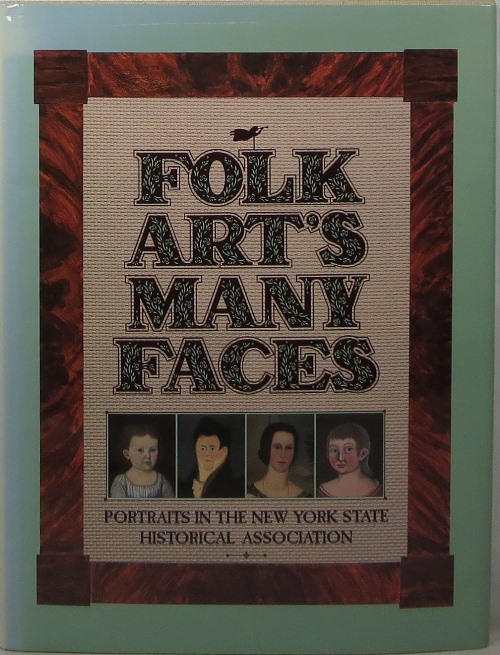 Folk Art's Many Faces: Portraits in the New York State Historical Association