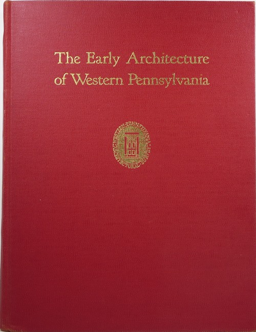 The Early Architecture of Western Pennsylvania