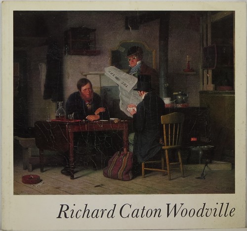 Richard Caton Woodville: An Early American Genre Painter