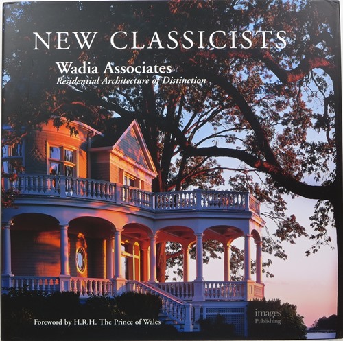 New Classicists: Wadia Associates, Residential Architecture of Distinction
