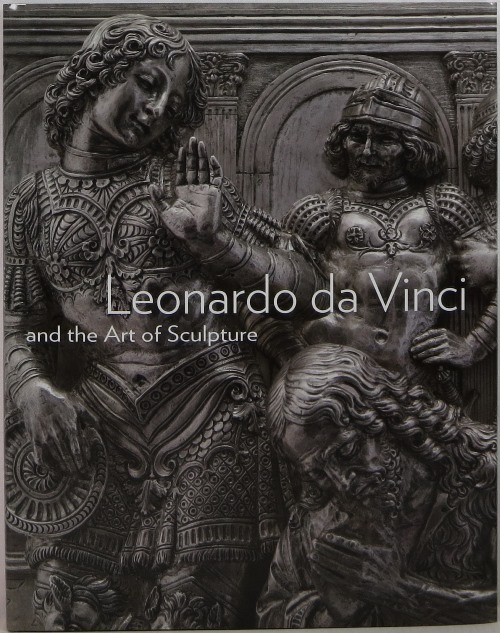 Leonardo da Vinci and the Art of Sculpture