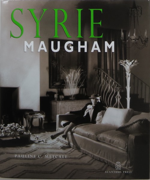 Syrie Maugham: Staging the Glamorous Interior