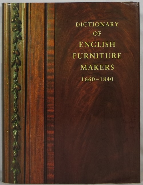 Dictionary of English Furniture Makers 1660-1840