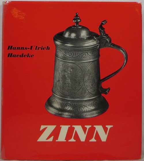 Zinn: Ein Handbuch fr Sammler und Liebhaber