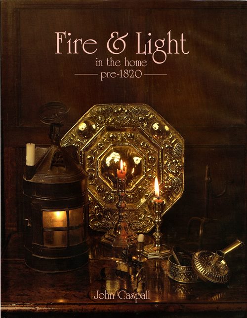 Fire & Light in the Home Pre-1820