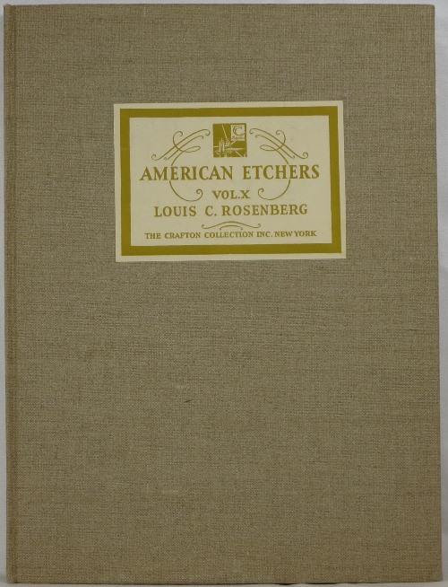 American Etchers Volume X: Louis C. Rosenberg