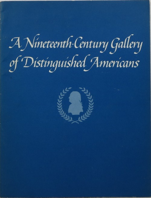 A Nineteenth-Century Gallery of Distinguished Americans