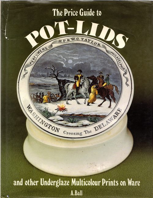 The Price Guide to Pot-Lids and other Underglaze Multicolour Prints on Ware