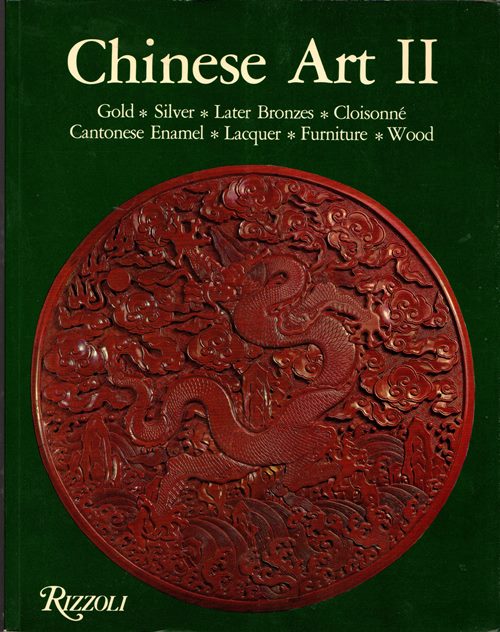 Chinese Art II: Gold, Silver, Later Bronzes, Cloisonn, Cantonese Enamel, Lacquer, Furniture, Wood