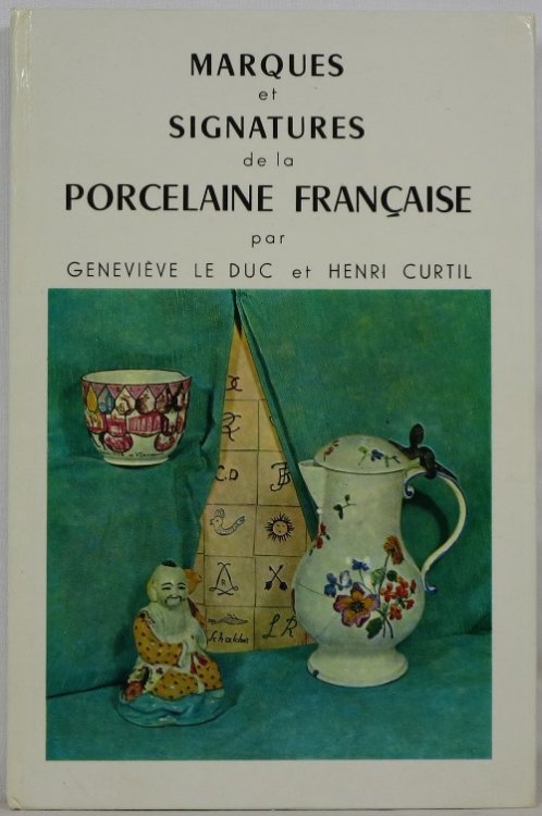 Marques et Signatures de la Porcelaine Franaise