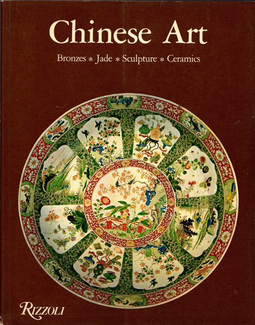 Chinese Art: Bronzes, Jade, Sculpture, Ceramics