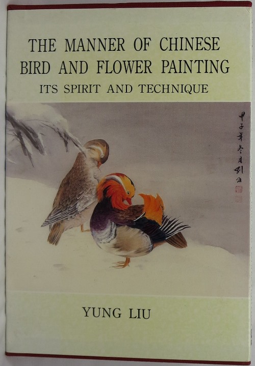 The Manner of Chinese Bird and Flower Painting: Its Spirit and Technique