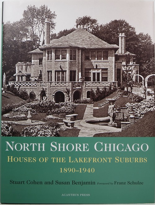 North Shore Chicago: Houses of the Lakefront Suburbs 1890-1940