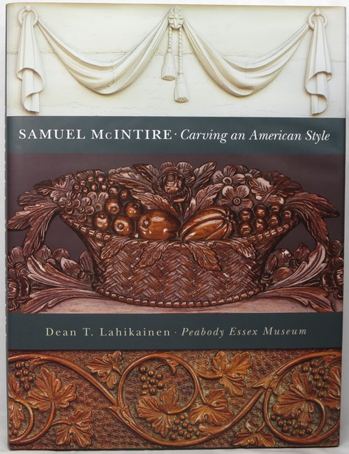 Samuel McIntire: Carving an American Style