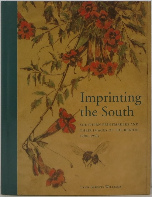Imprinting the South: Southern Printmakers and Their Images of the Region 1920s-1940s