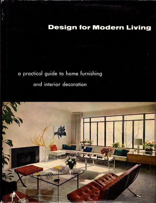 Design for Modern Living: A Practical Guide to Home Furnishing and Interior Decoration