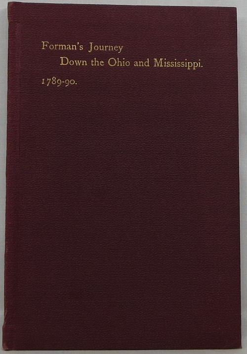 Narrative of a Journey Down the Ohio and Mississippi in 1789-90 with a Memoir and Illustrative Notes by Lyman C. Draper