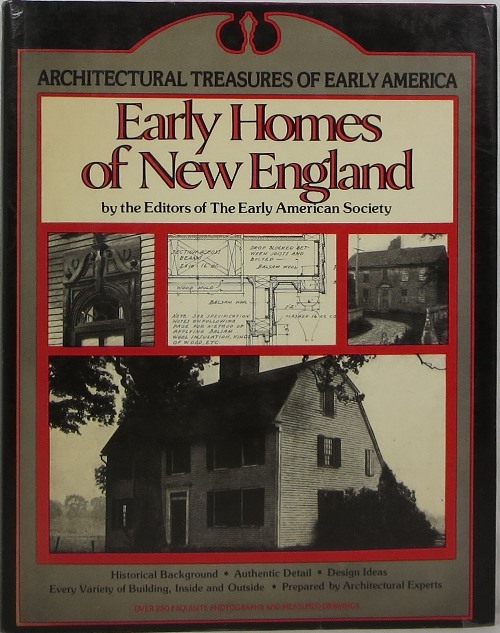 Architectural Treasures of Early America: Early Homes of New England