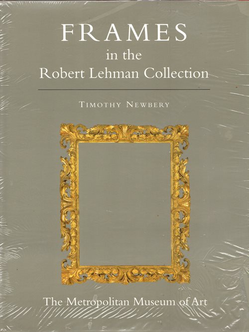 The Robert Lehman Collection XIII: Frames