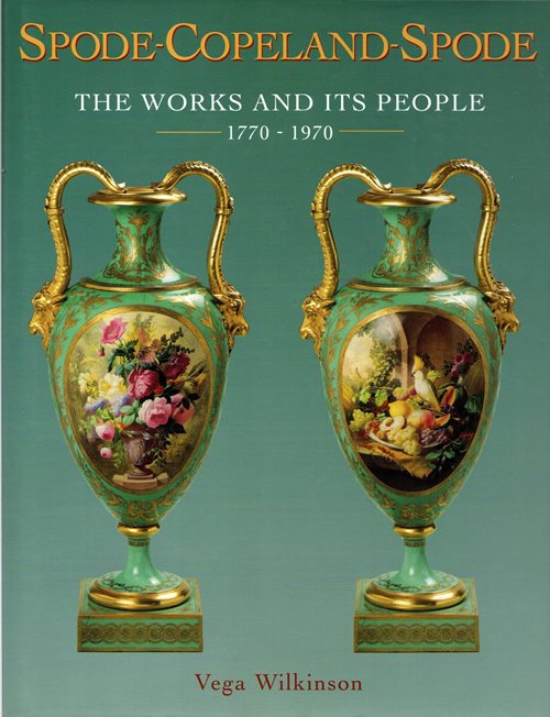Spode-Copeland-Spode: The Works and Its People, 1770-1970