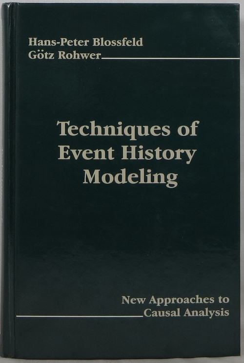 Techniques of Event History Modeling: New Approaches to Causal Analysis