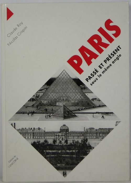 Paris: Pass et Prsent sous le mme angle