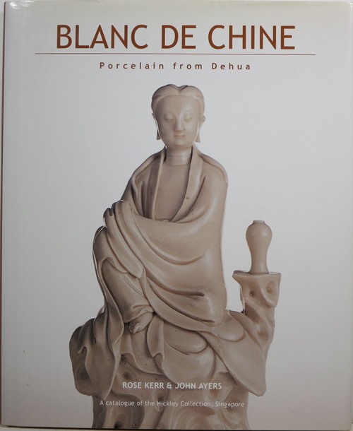 Blanc de Chine: Porcelain from Dehua