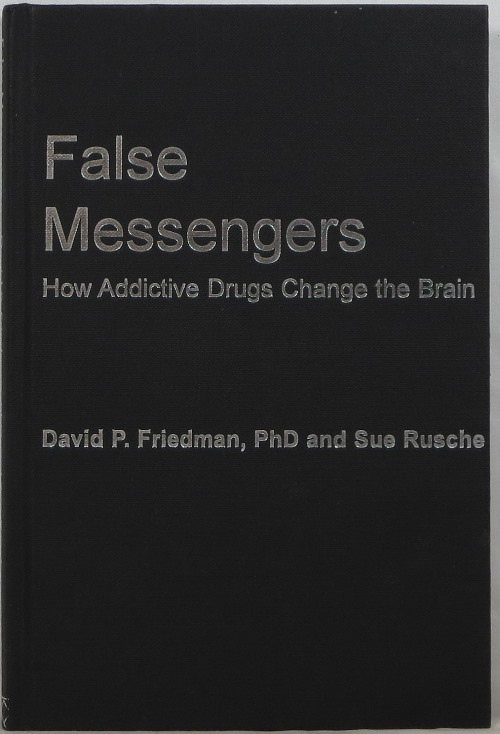 False Messengers: How Addictive Drugs Change the Brain