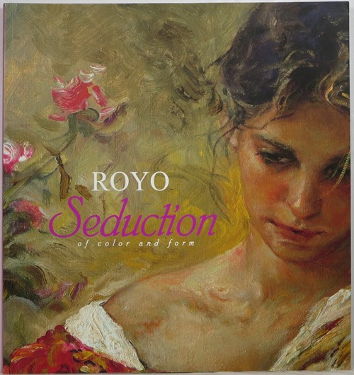Royo: Seduction of Color and Form
