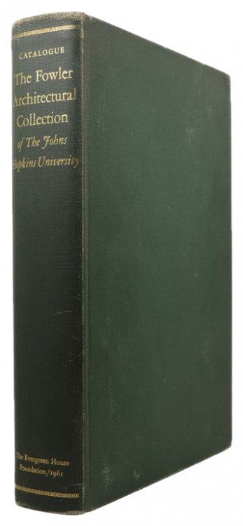 The Fowler Architectural Collection of the Johns Hopkins University Catalogue