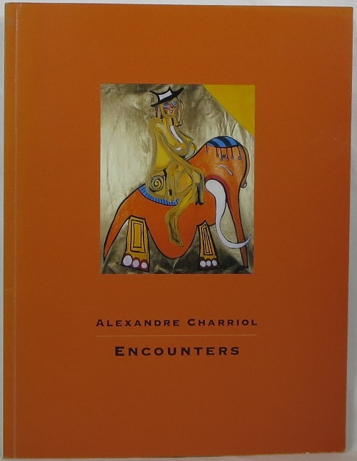 Alexandre Charriol: Encounters