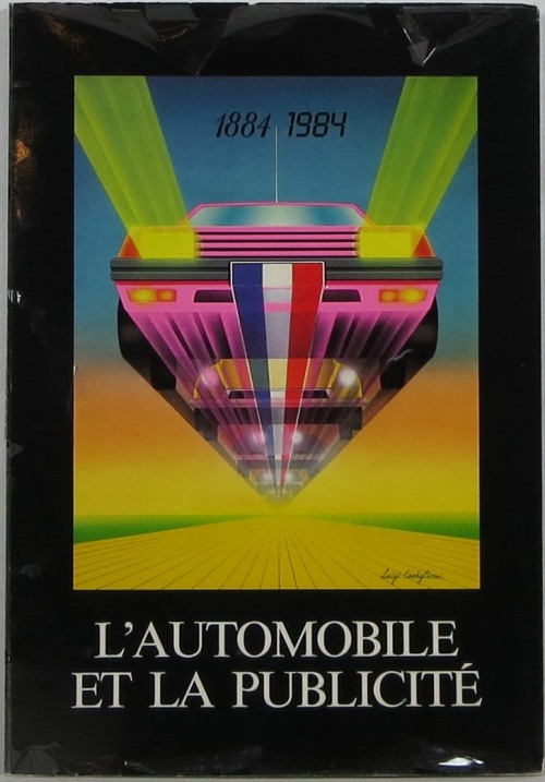 L'Automobile et la Publicit: 100 Ans d'Automobile Franaise