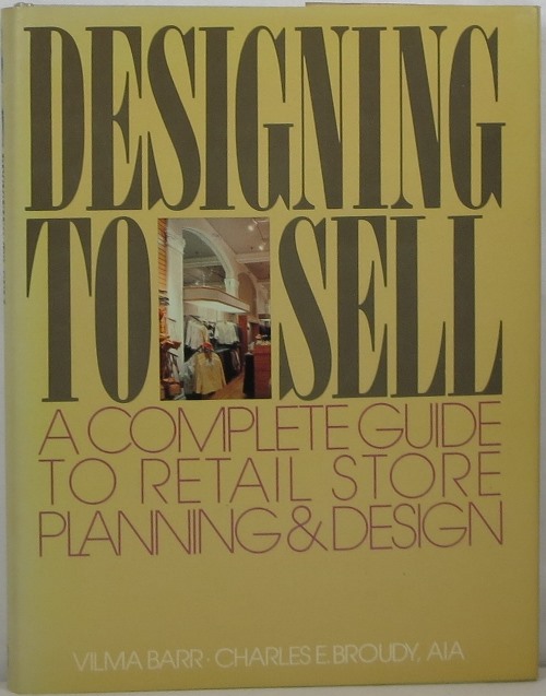 Designing to Sell: A Complete Guide to Retail Store Planning & Design